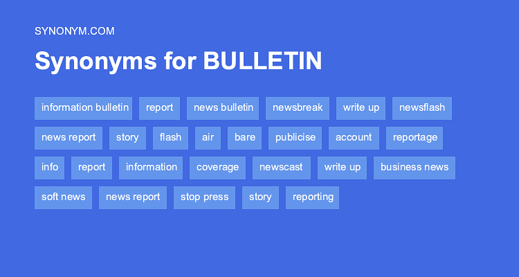 Another Word For BULLETIN Synonyms Antonyms
