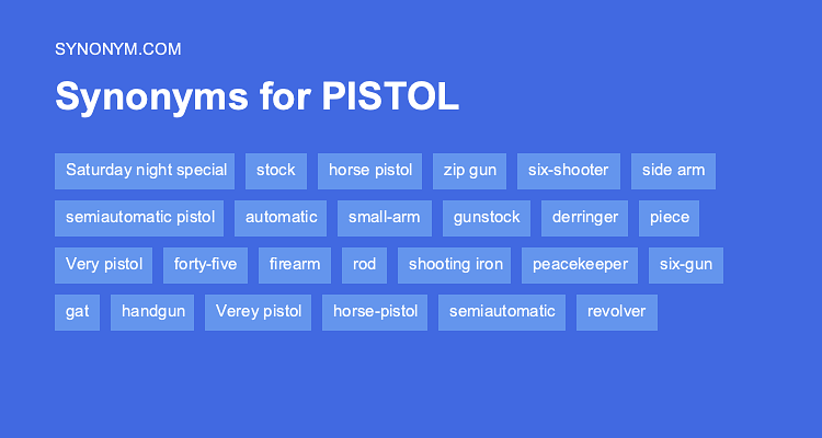 Another Word For PISTOL Synonyms Antonyms