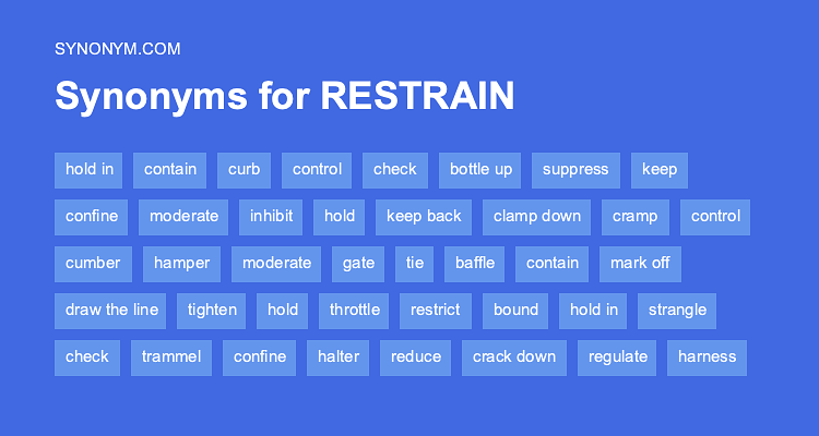 Restrain