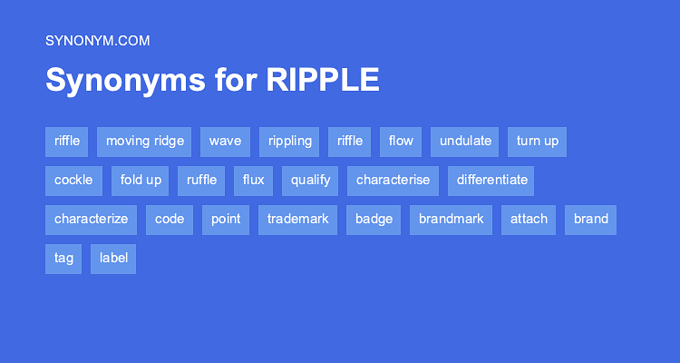 Another Word For RIPPLE Synonyms Antonyms