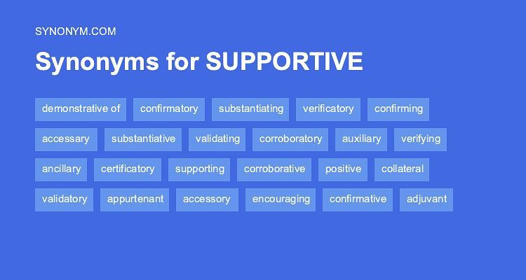 Another Word For SUPPORTIVE Synonyms Antonyms