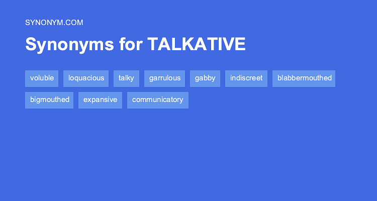 Another Word For TALKATIVE Synonyms Antonyms